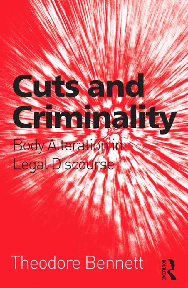 Cuts and Criminality by Theodore Bennett