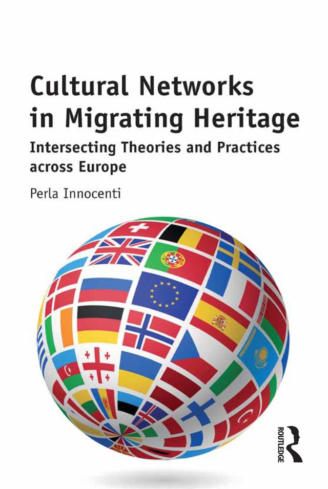 Cultural Networks in Migrating Heritage by Perla Innocenti
