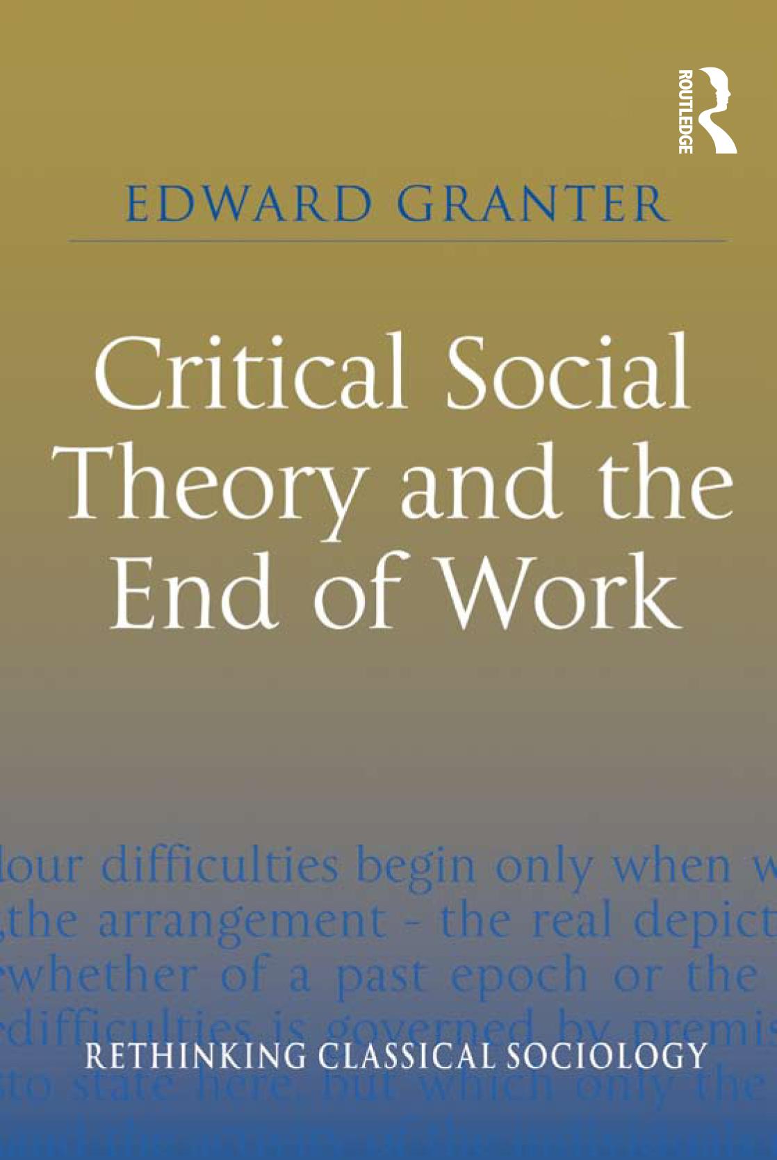 Critical Social Theory and the End of Work