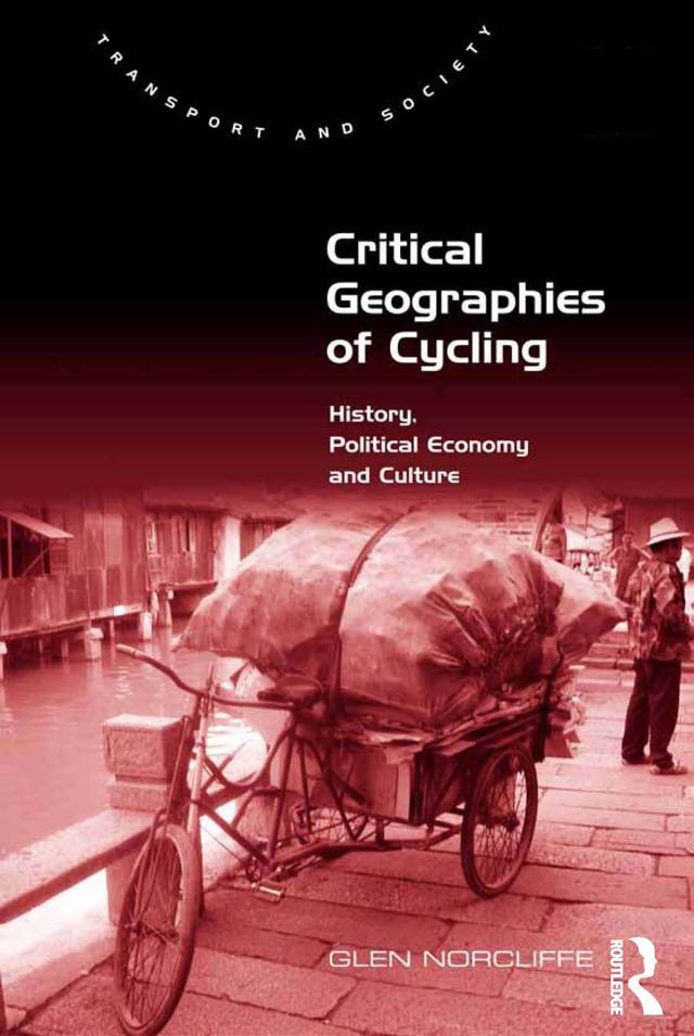 Critical Geographies of Cycling by Glen Norcliffe