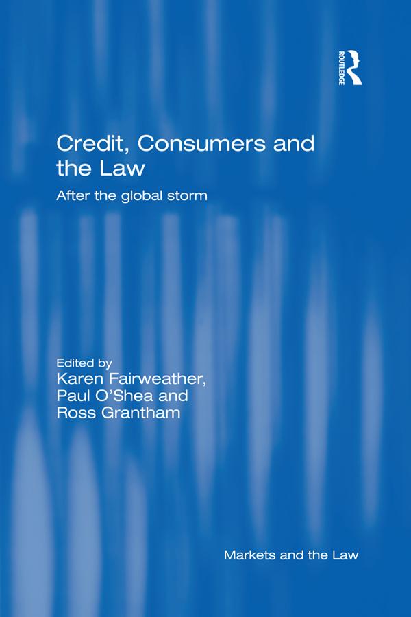 Credit, Consumers and the Law by Karen Fairweather, Paul O'Shea, Ross Grantham