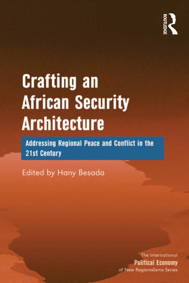 Crafting an African Security Architecture by Hany Besada