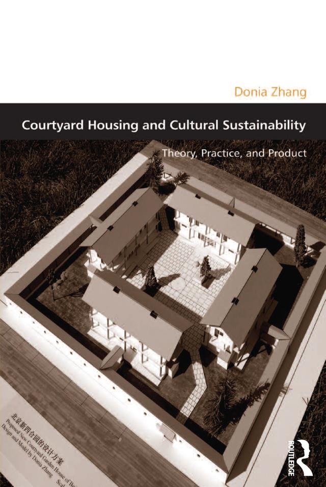 Courtyard Housing and Cultural Sustainability by Donia Zhang