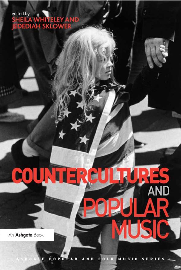 Countercultures and Popular Music by Jedediah Sklower, Sheila Whiteley