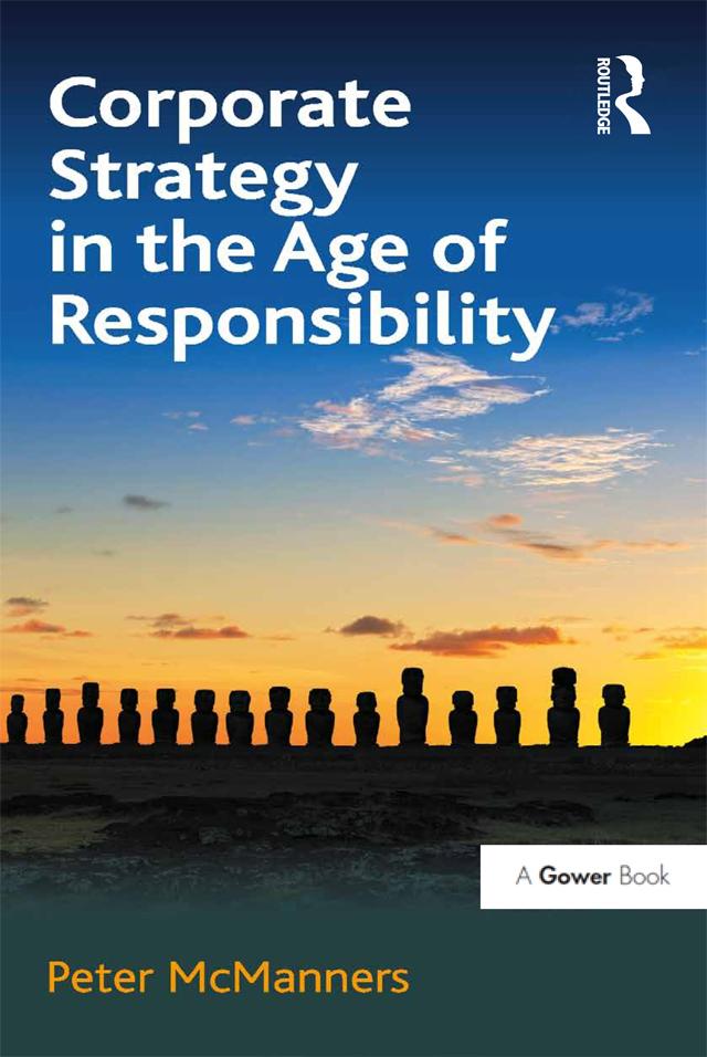 Corporate Strategy in the Age of Responsibility by Peter McManners