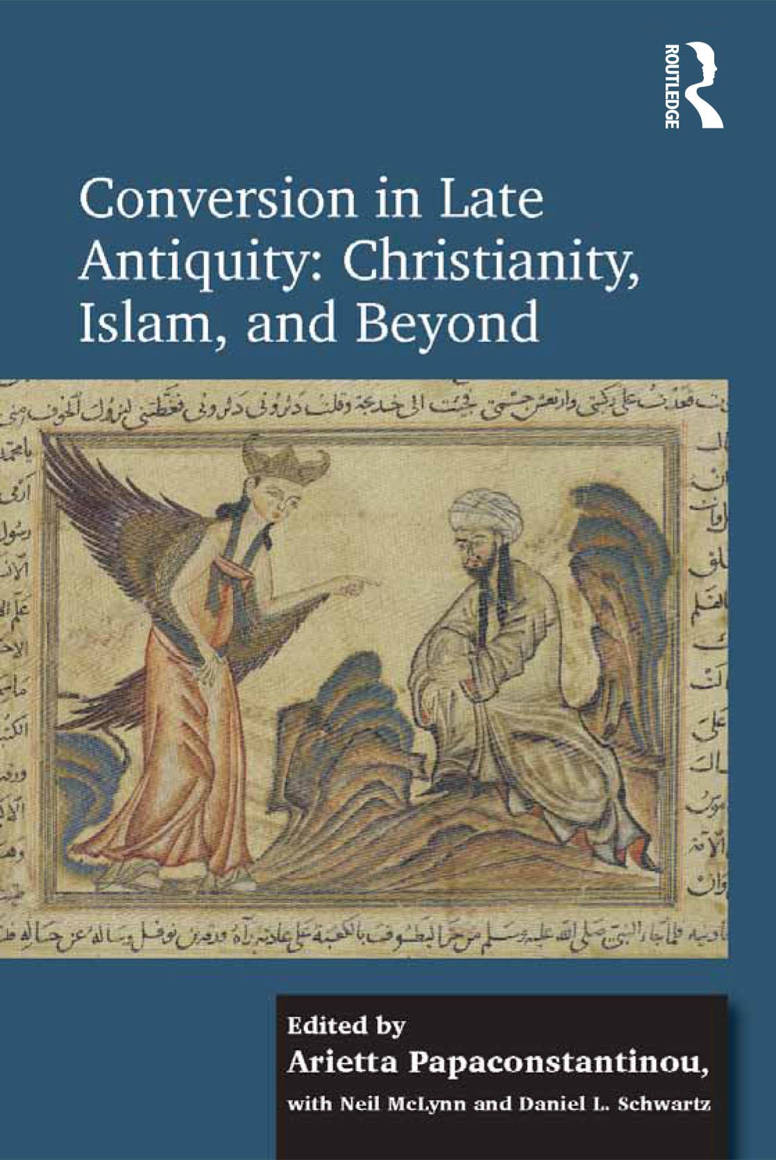 Conversion in Late Antiquity: Christianity, Islam, and Beyond
