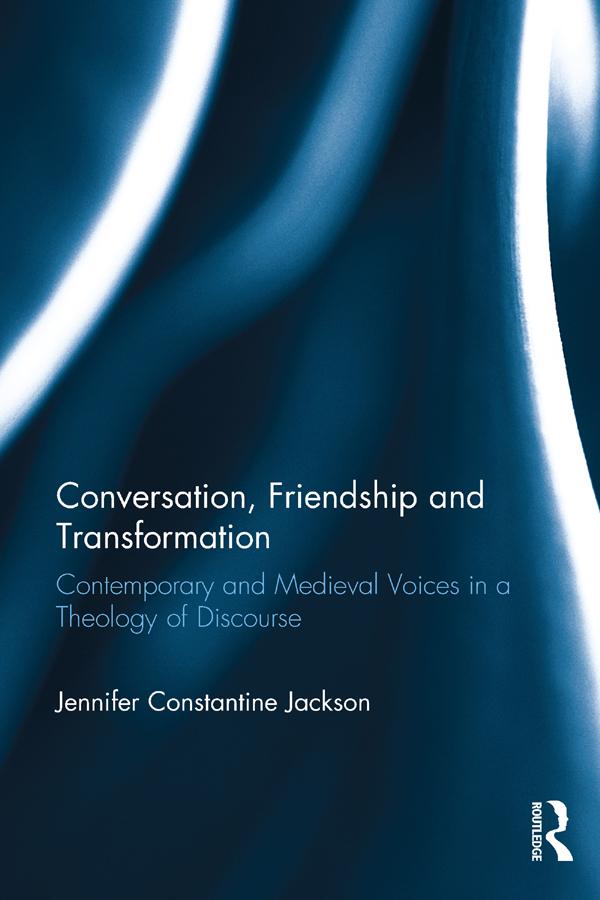 Conversation, Friendship and Transformation by Jennifer Constantine Jackson