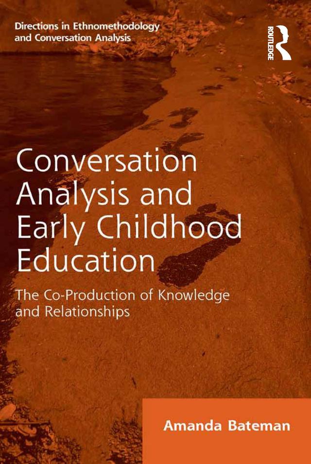 Conversation Analysis and Early Childhood Education by Amanda Bateman
