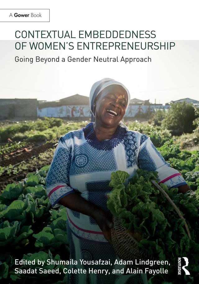 Contextual Embeddedness of Women's Entrepreneurship by Adam Lindgreen, Colette Henry, Saadat Saeed, Shumaila Yousafzi