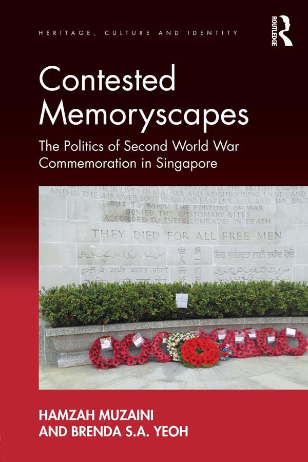 Contested Memoryscapes by Brenda S.A. Yeoh, Hamzah Muzaini