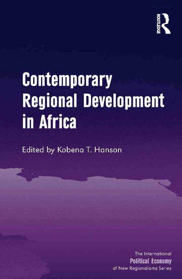 Contemporary Regional Development in Africa by Kobena T. Hanson