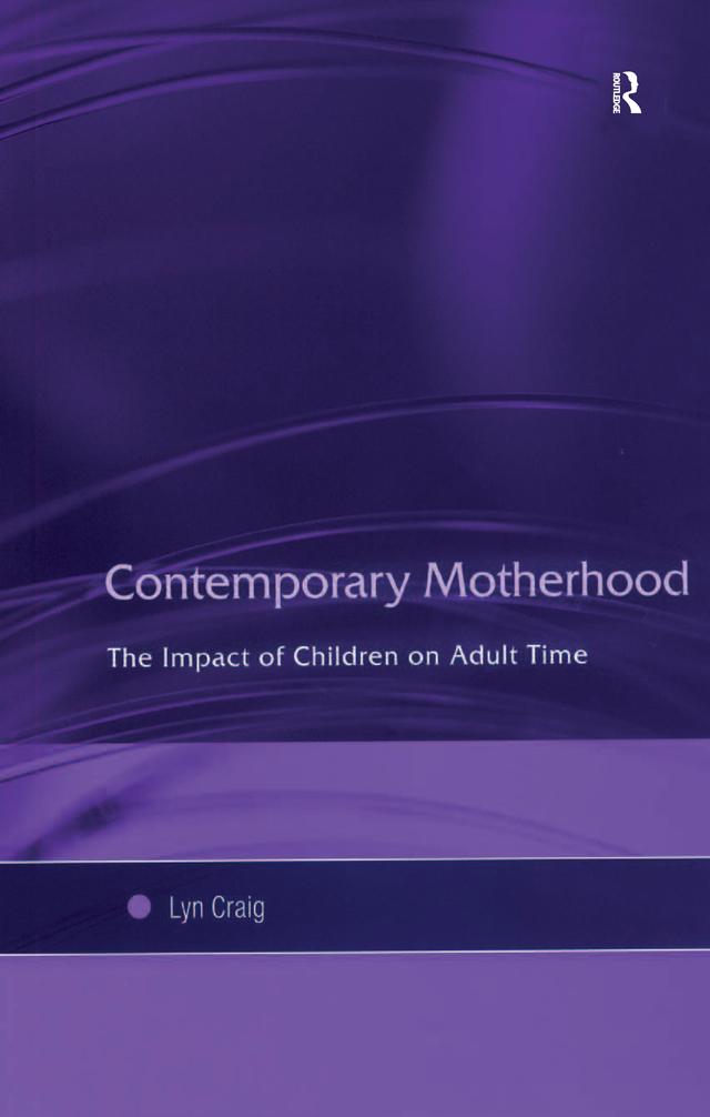 Contemporary Motherhood by Lyn Craig