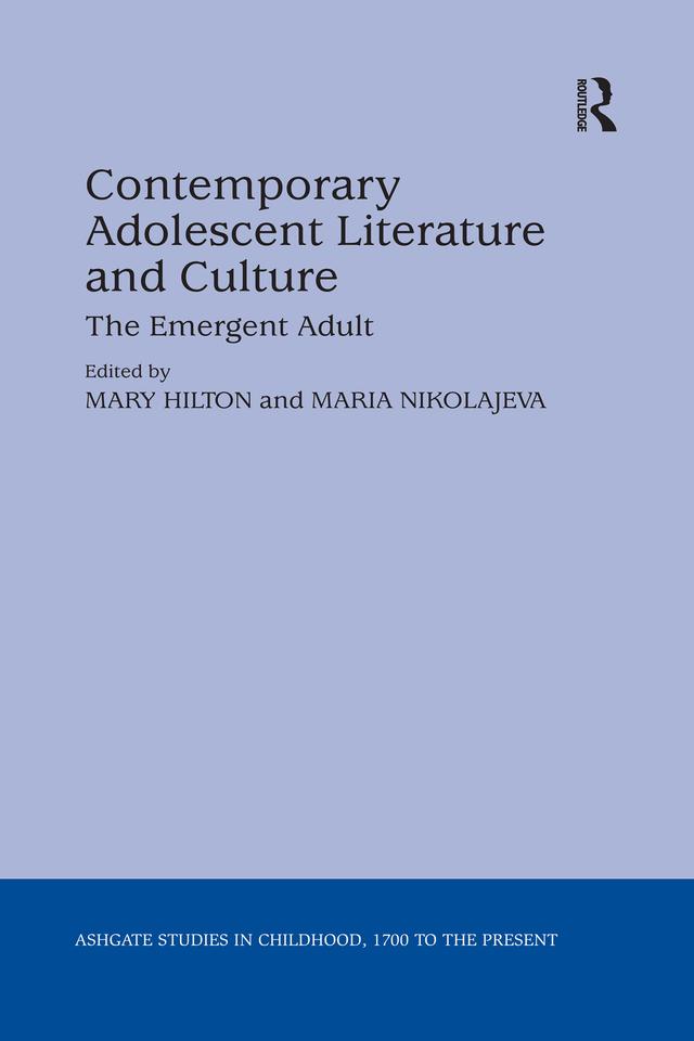 Contemporary Adolescent Literature and Culture by Maria Nikolajeva, Mary Hilton