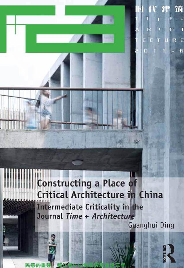 Constructing a Place of Critical Architecture in China by Guanghui Ding