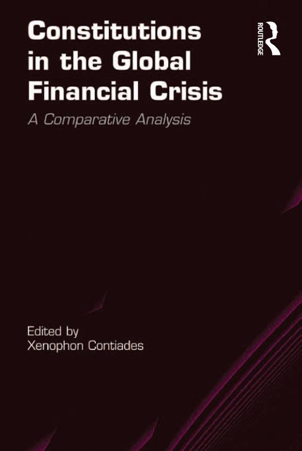 Constitutions in the Global Financial Crisis by Xenophon Contiades