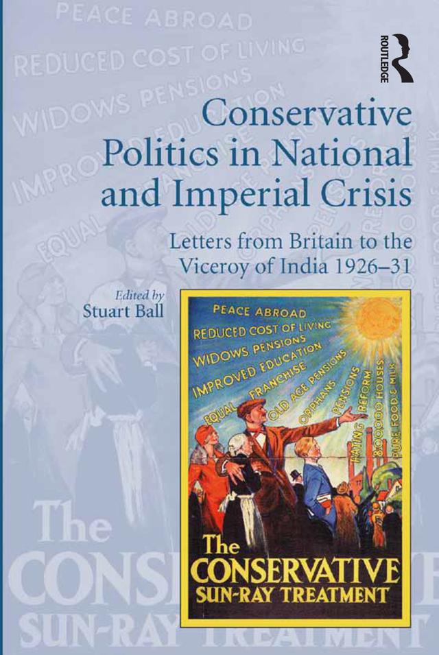 Conservative Politics in National and Imperial Crisis by Stuart Ball