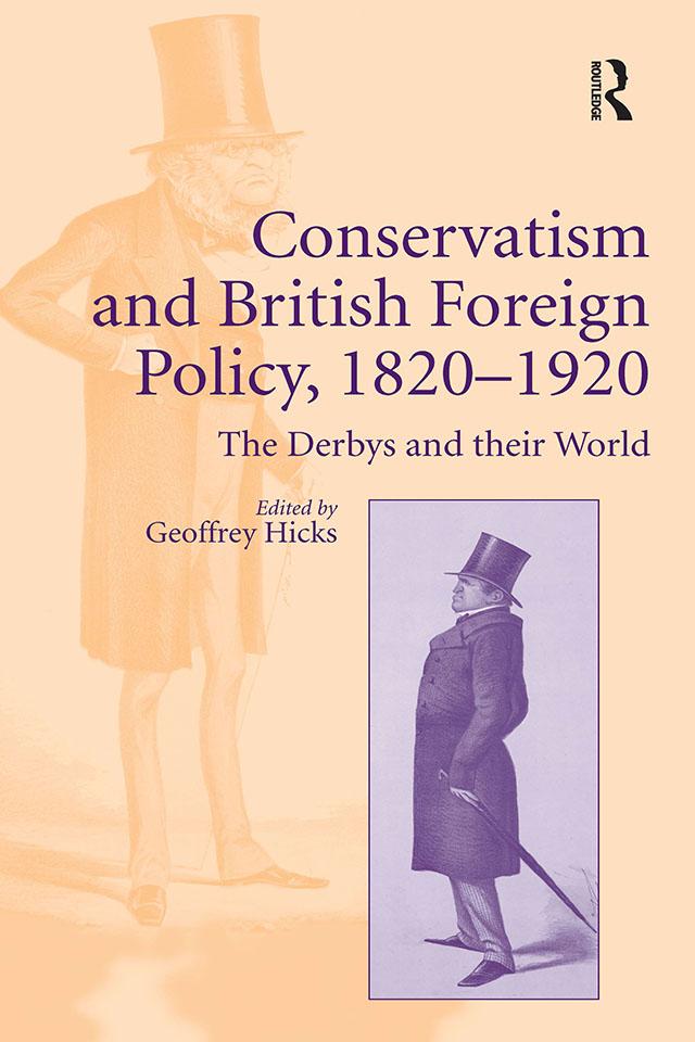 Conservatism and British Foreign Policy, 1820–1920