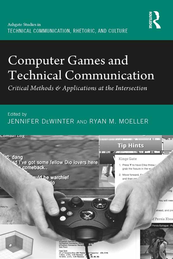 Computer Games and Technical Communication by Jennifer deWinter, Ryan M. Moeller
