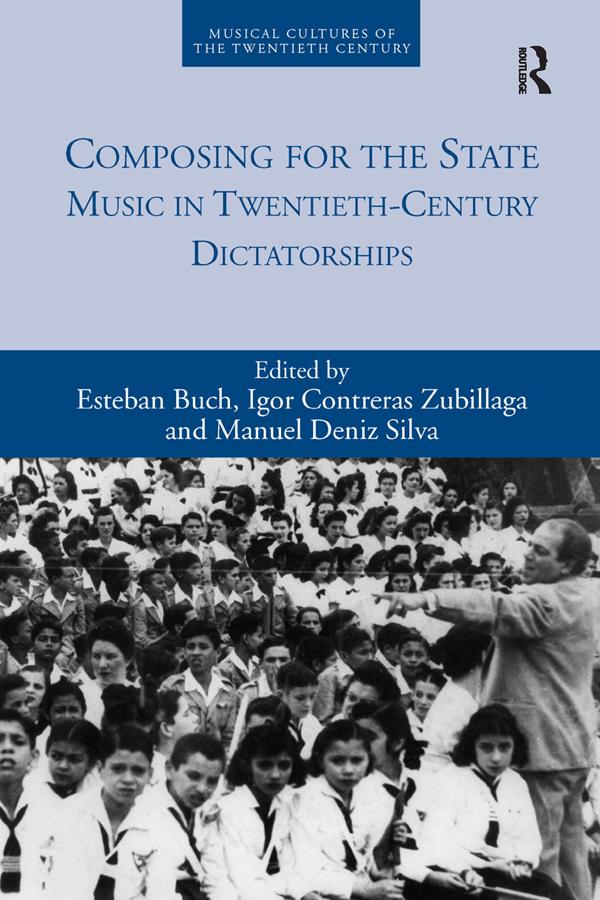 Composing for the State by Esteban Buch, Igor Contreras Zubillaga, Manuel Deniz Silva