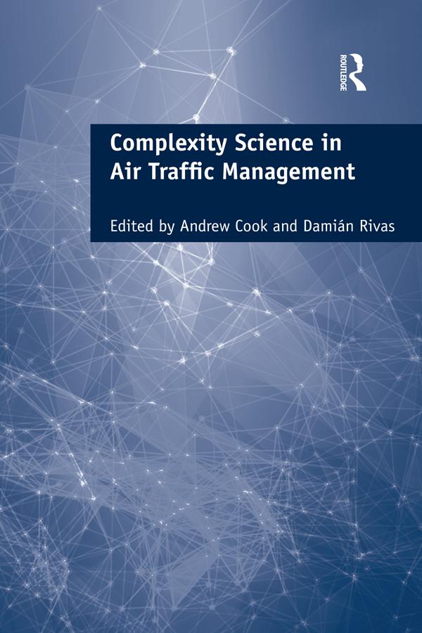 Complexity Science in Air Traffic Management by Andrew Cook, Damián Rivas