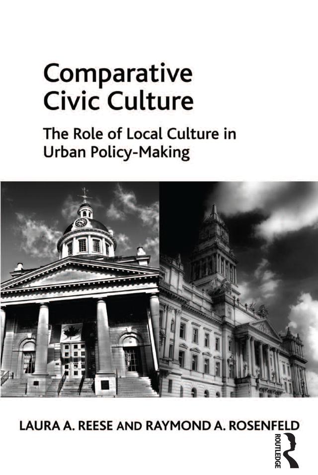 Comparative Civic Culture by Laura A. Reese, Raymond A. Rosenfeld