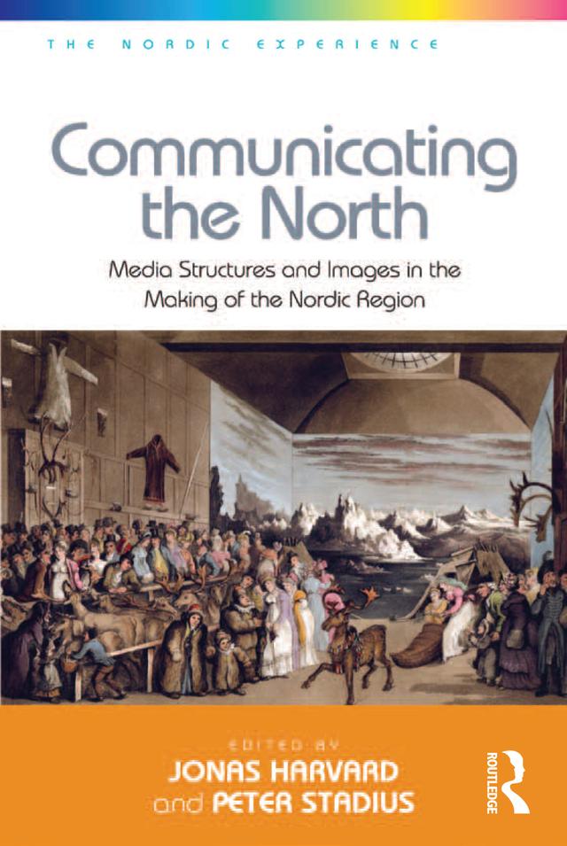 Communicating the North by Jonas Harvard, Peter Stadius