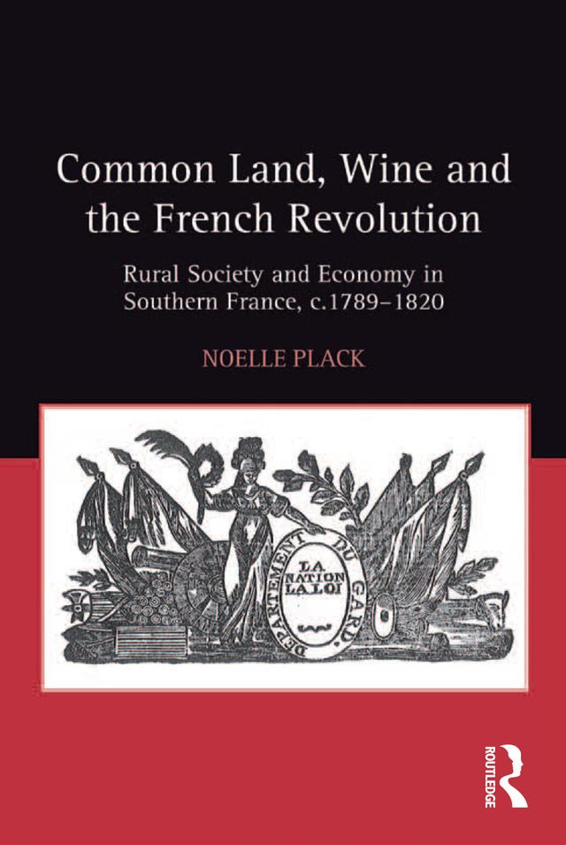 Common Land, Wine and the French Revolution by Noelle Plack