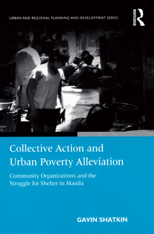 Collective Action and Urban Poverty Alleviation by Gavin Shatkin