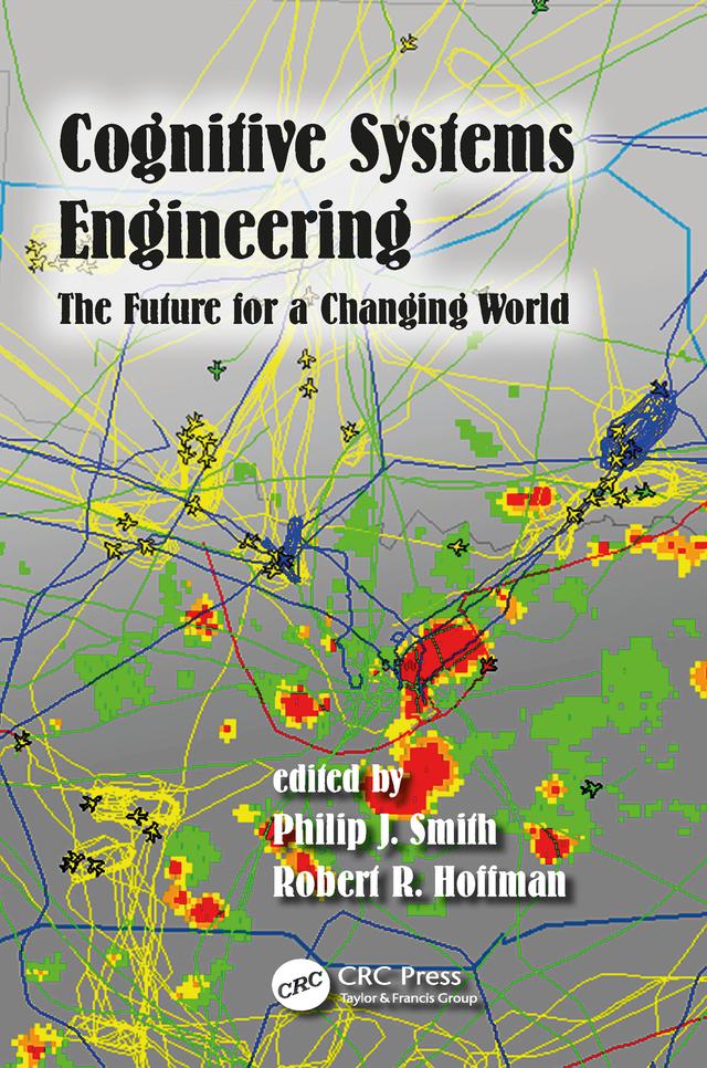 Cognitive Systems Engineering by Philip J. Smith, Robert R. Hoffman