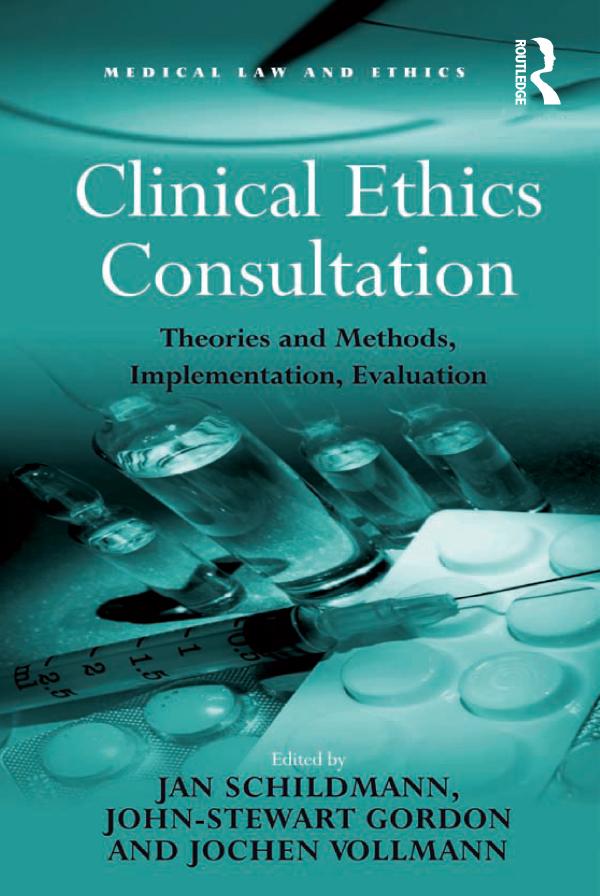 Clinical Ethics Consultation by Jan Schildmann, John-Stewart Gordon