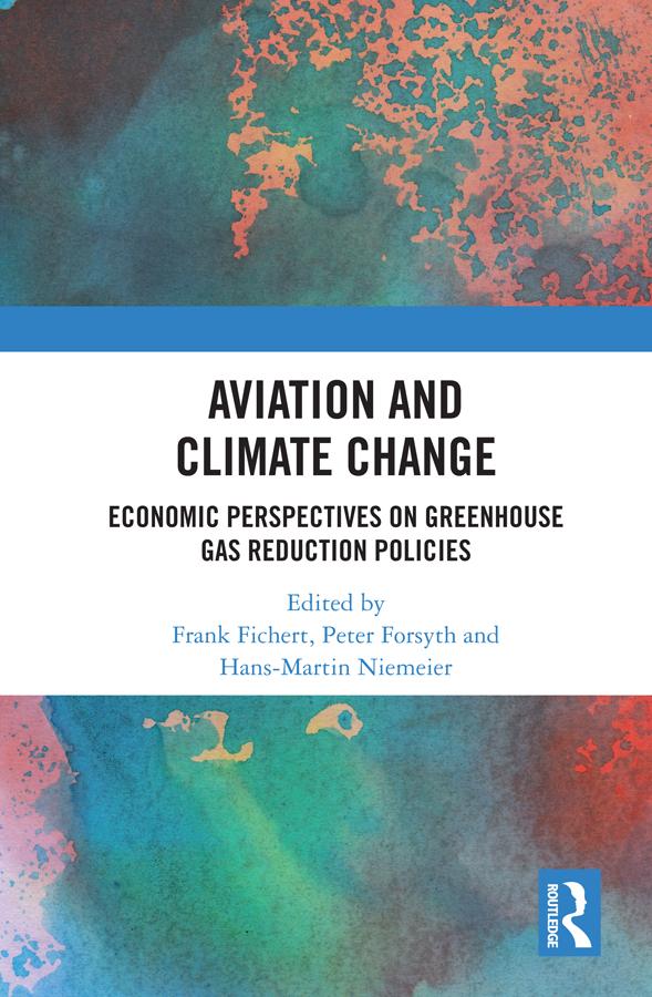 Aviation and Climate Change by Frank Fichert, Hans-Martin Niemeier, Peter Forsyth