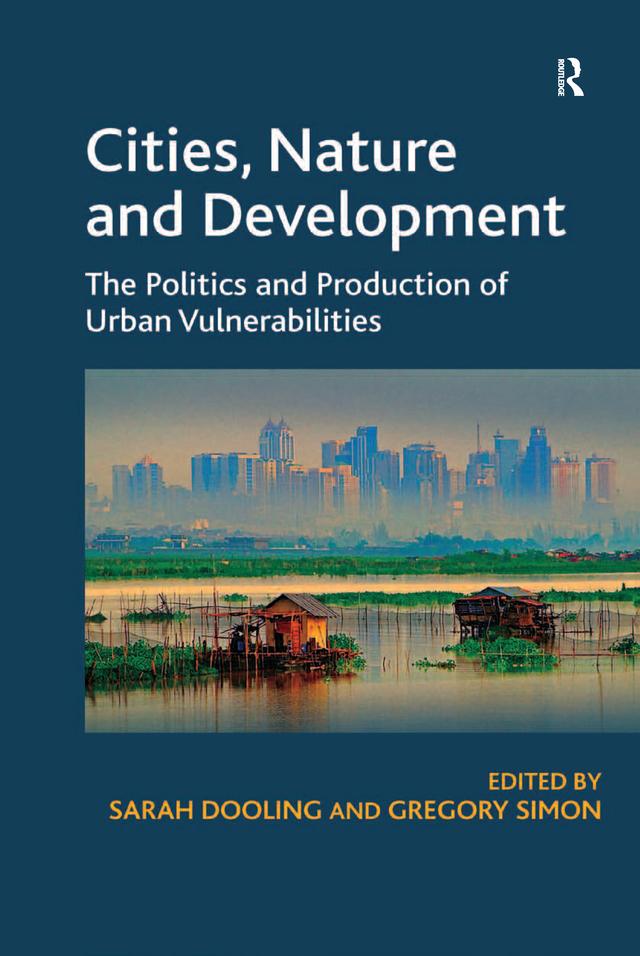 Cities, Nature and Development by Gregory Simon, Sarah Dooling