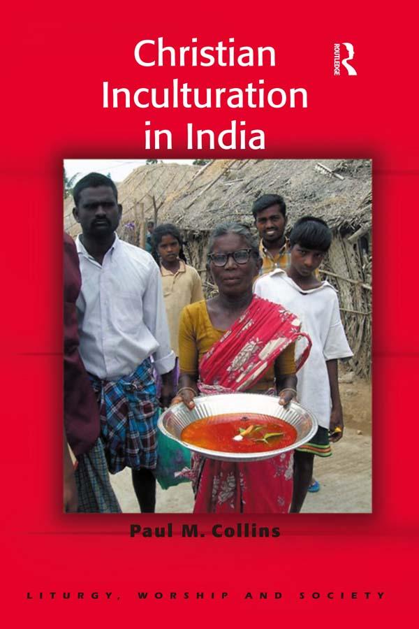 Christian Inculturation in India by Paul M. Collins