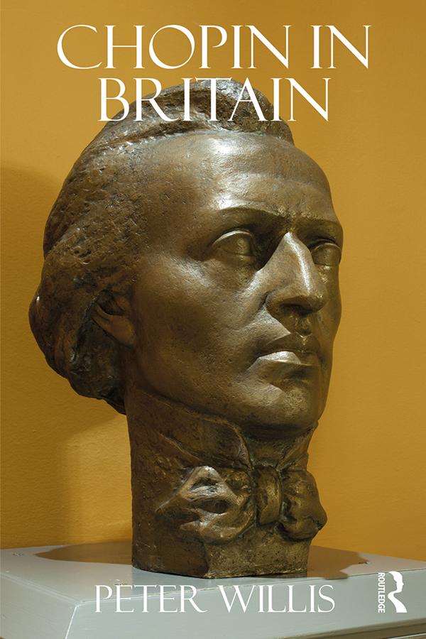 Chopin in Britain by Peter Willis