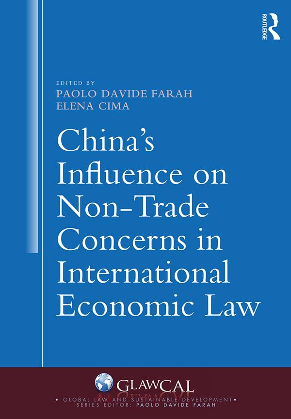 China's Influence on Non-Trade Concerns in International Economic Law by Elena Cima, Paolo Farah