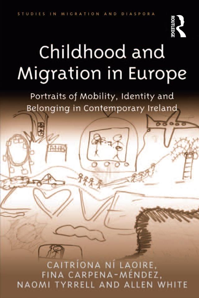 Childhood and Migration in Europe by Allen White, Caitríona Ní Laoire, Fina Carpena-Méndez, Naomi Tyrrell