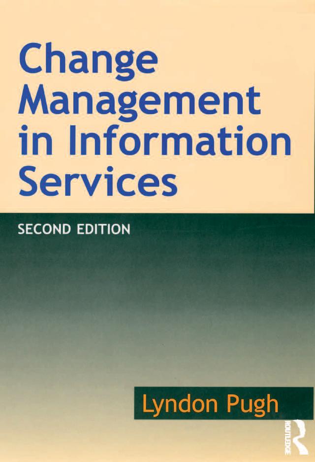 Change Management in Information Services by Lyndon Pugh