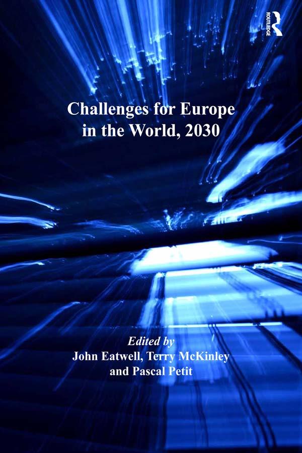 Challenges for Europe in the World, 2030 by John Eatwell, Terry McKinley