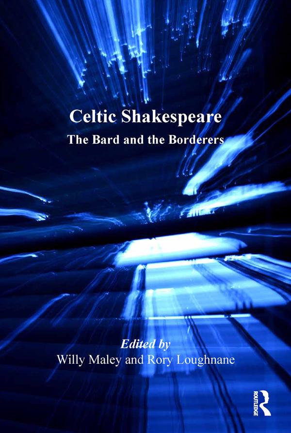 Celtic Shakespeare by Rory Loughnane, Willy Maley