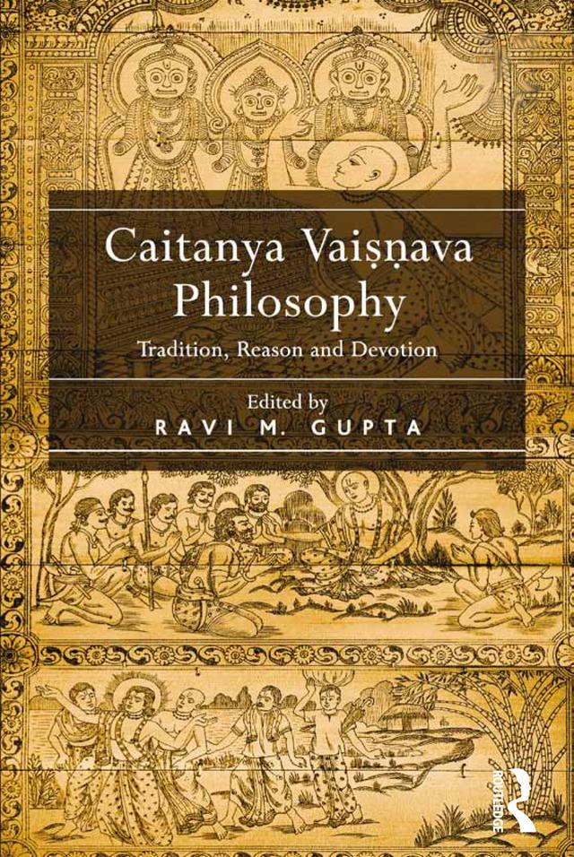 Caitanya Vaisnava Philosophy by Ravi M. Gupta