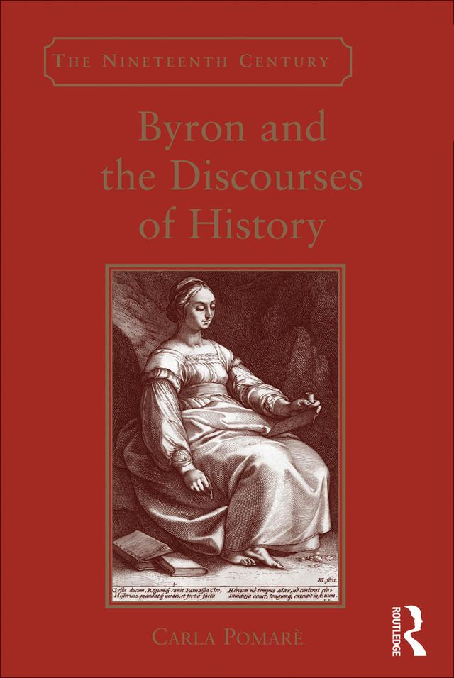 Byron and the Discourses of History by Carla Pomarè
