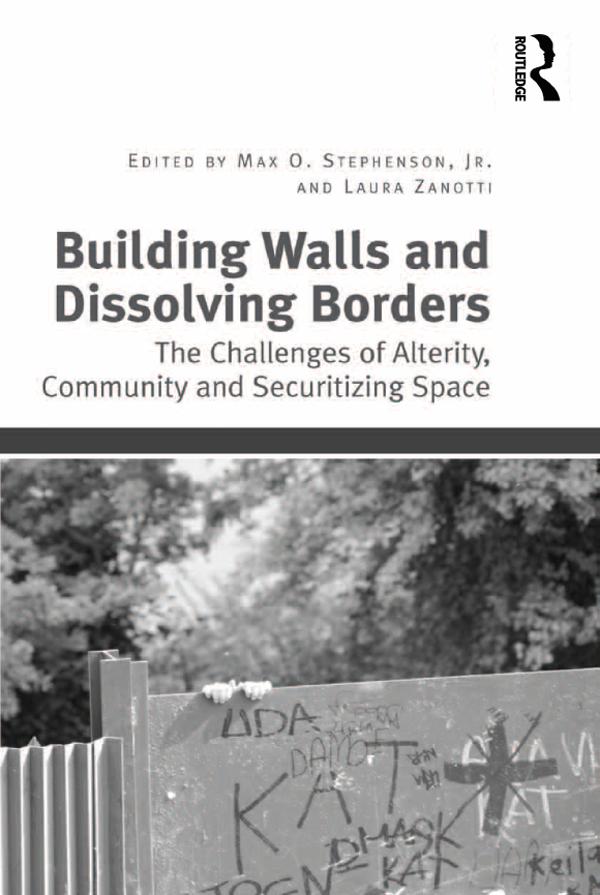 Building Walls and Dissolving Borders by Max O. Stephenson