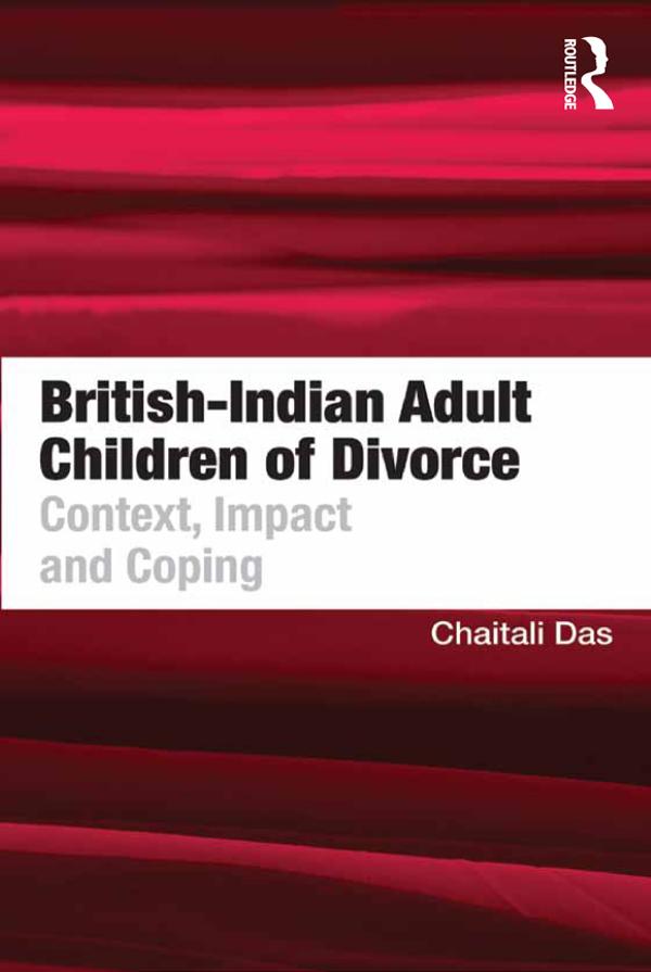 British-Indian Adult Children of Divorce by Chaitali Das