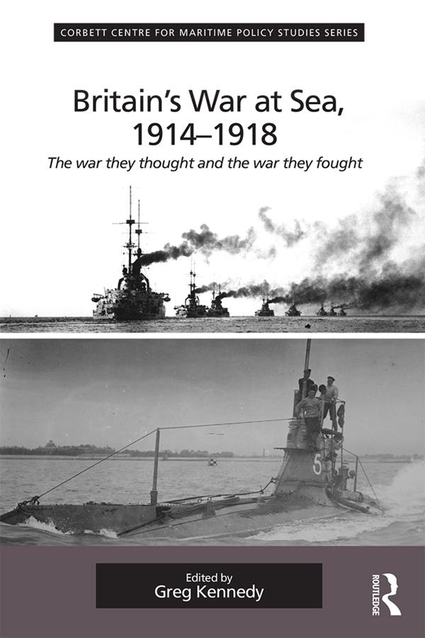 Britain's War At Sea, 1914-1918 by Greg Kennedy