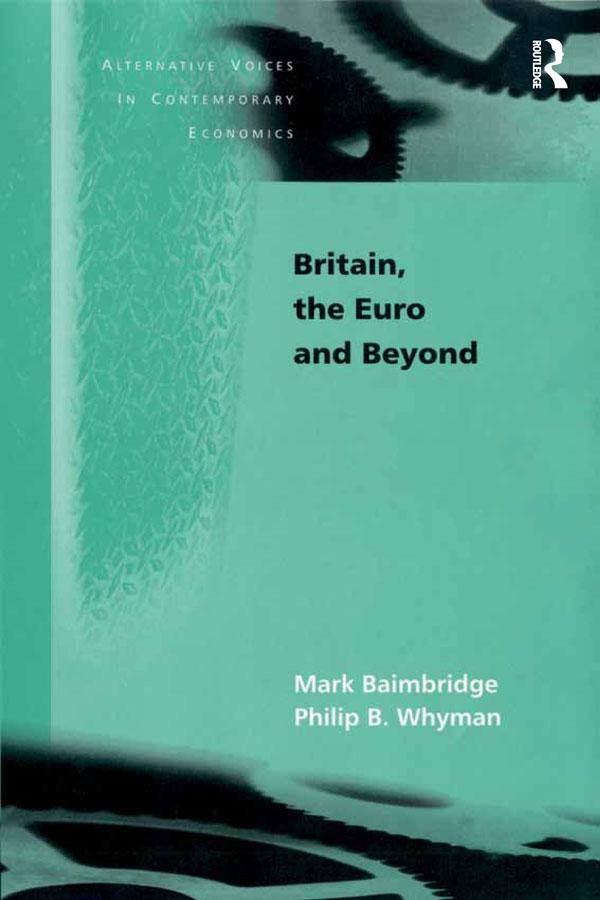 Britain, the Euro and Beyond by Mark Baimbridge, Philip B. Whyman