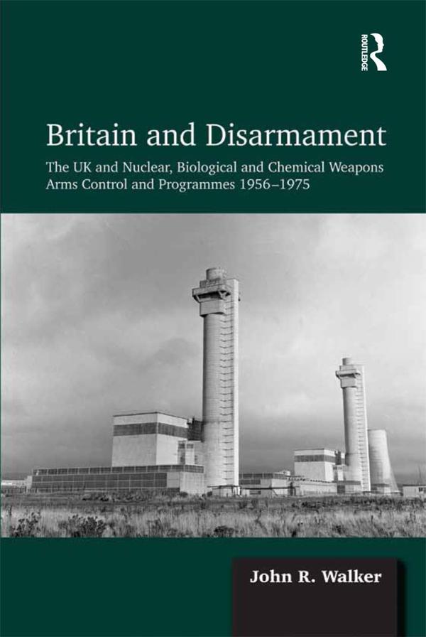 Britain and Disarmament by John R. Walker