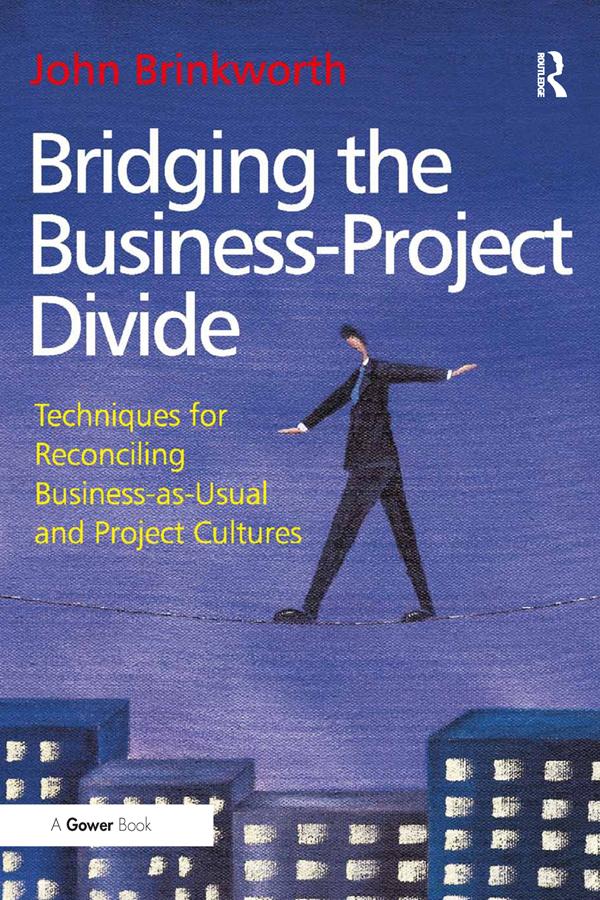 Bridging the Business-Project Divide by John Brinkworth