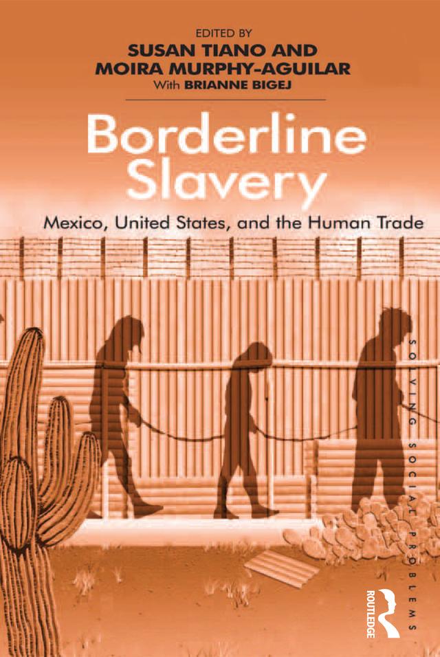 Borderline Slavery by Moira Murphy-Aguilar, Susan Tiano