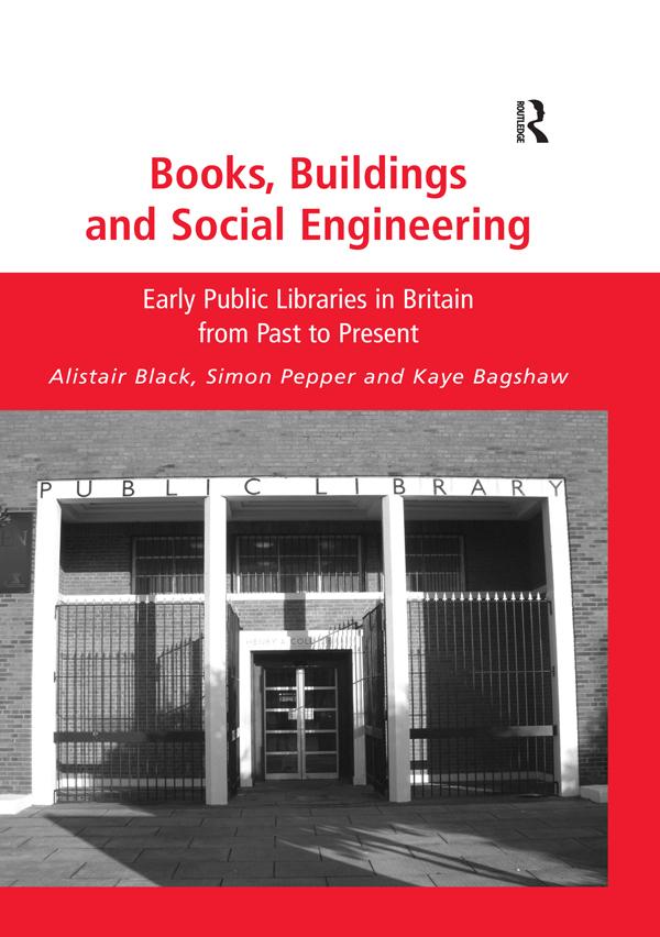 Books, Buildings and Social Engineering by Alistair Black, Kaye Bagshaw, Simon Pepper