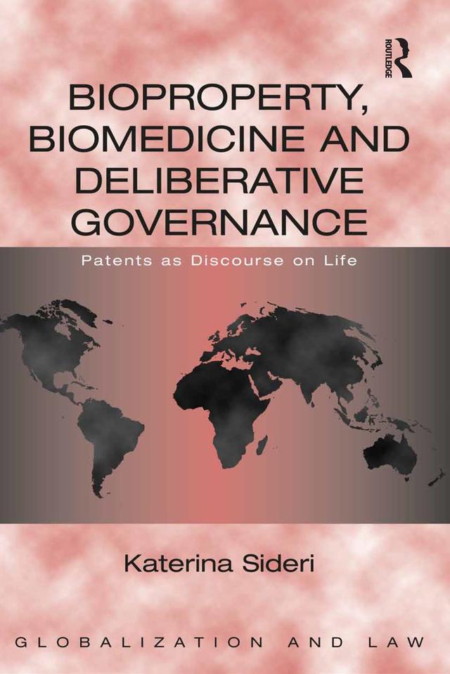 Bioproperty, Biomedicine and Deliberative Governance by Katerina Sideri